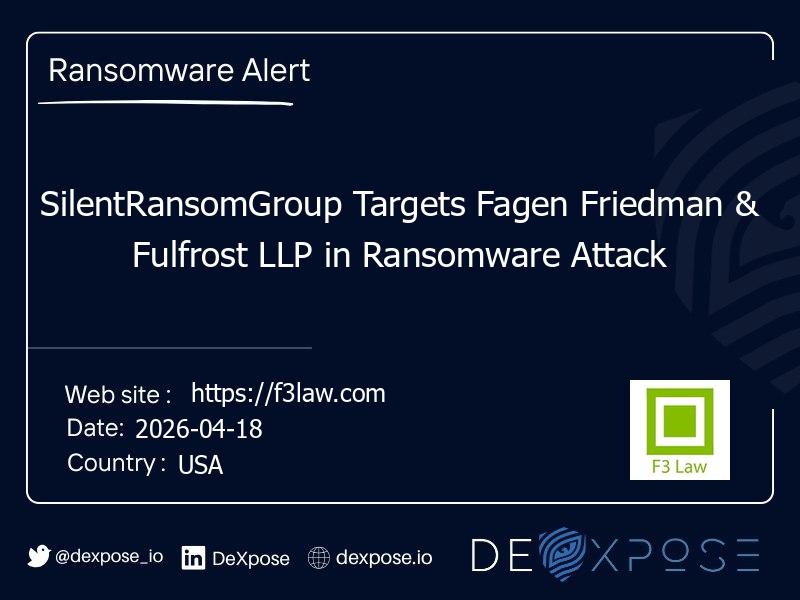 SilentRansomGroup Targets Fagen Friedman & Fulfrost LLP in Ransomware Attack