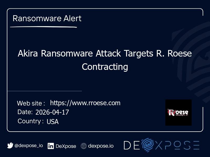Akira Ransomware Attack Targets R. Roese Contracting