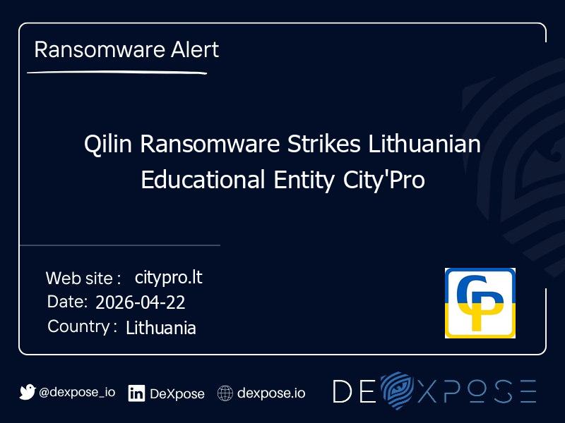 Qilin Ransomware Strikes Lithuanian Educational Entity City'Pro