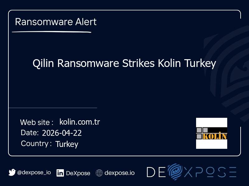 Qilin Ransomware Strikes Kolin Turkey