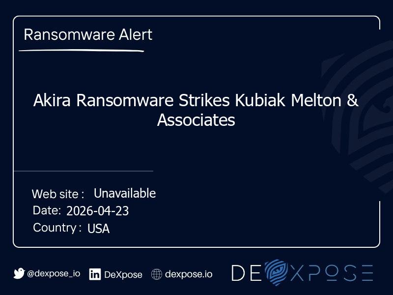 Akira Ransomware Strikes Kubiak Melton & Associates
