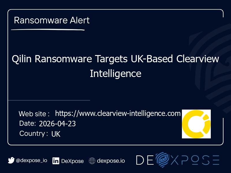Qilin Ransomware Targets UK-Based Clearview Intelligence