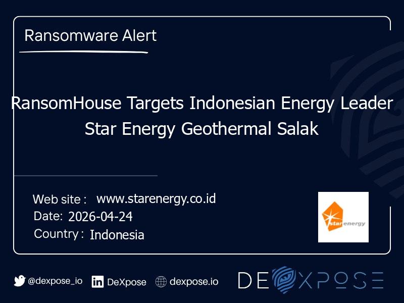 RansomHouse Targets Indonesian Energy Leader Star Energy Geothermal Salak