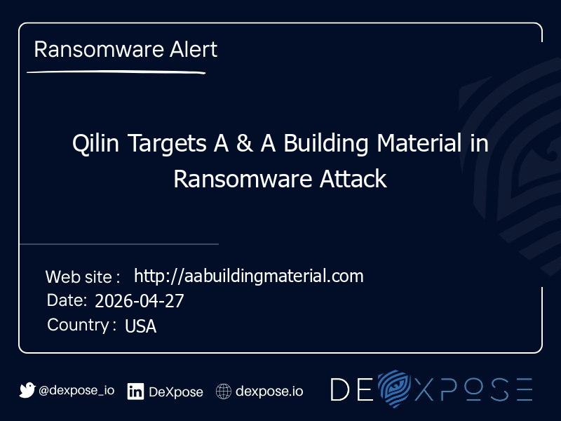 Qilin Targets A & A Building Material in Ransomware Attack