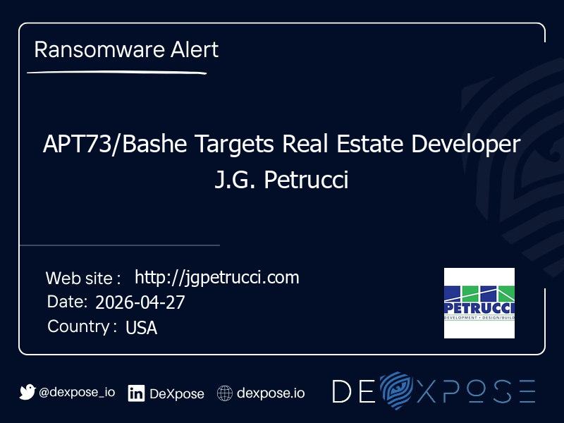 APT73/Bashe Targets Real Estate Developer J.G. Petrucci