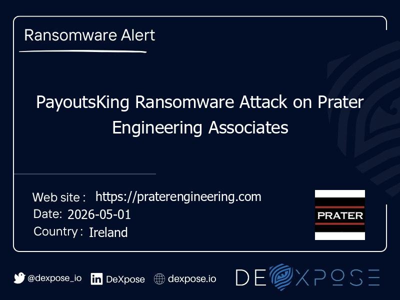 PayoutsKing Ransomware Attack on Prater Engineering Associates