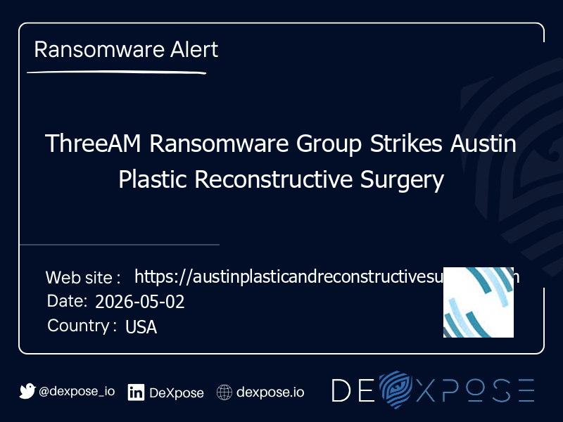 ThreeAM Ransomware Group Strikes Austin Plastic Reconstructive Surgery