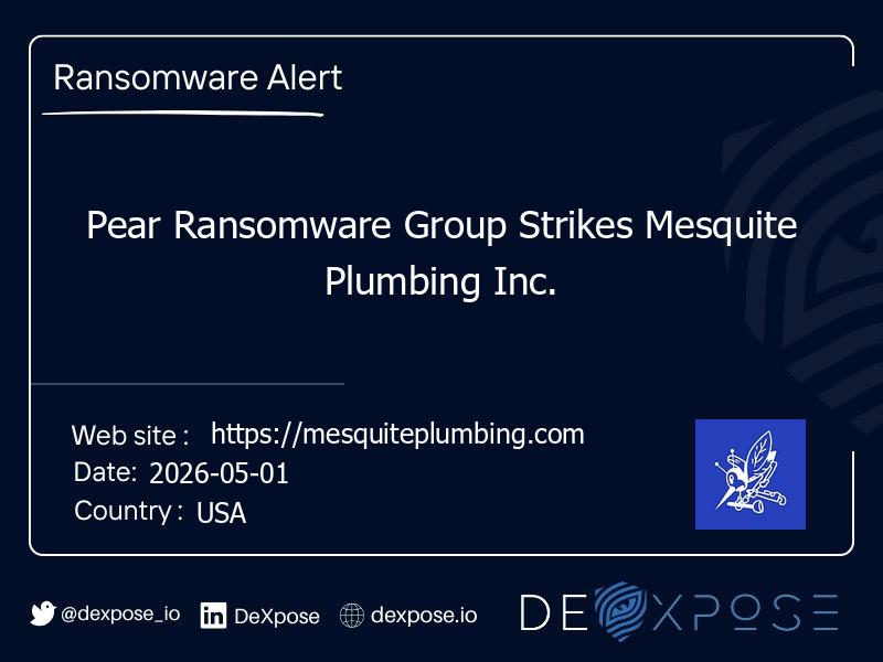 Pear Ransomware Group Strikes Mesquite Plumbing Inc.