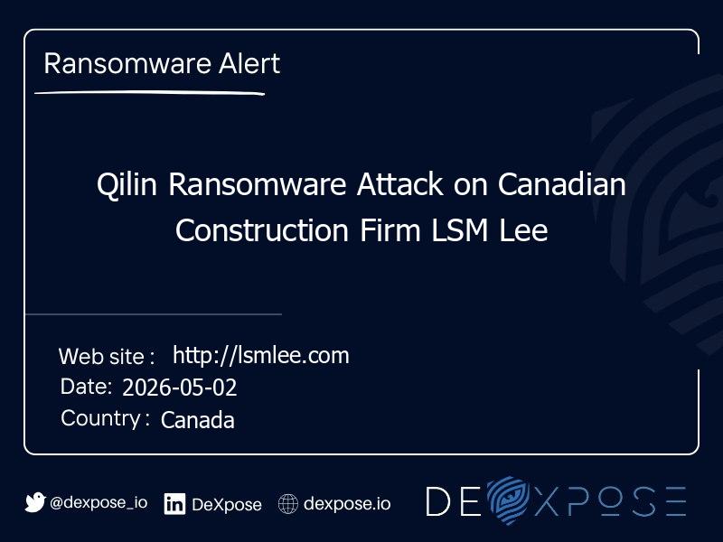 Qilin Ransomware Attack on Canadian Construction Firm LSM Lee