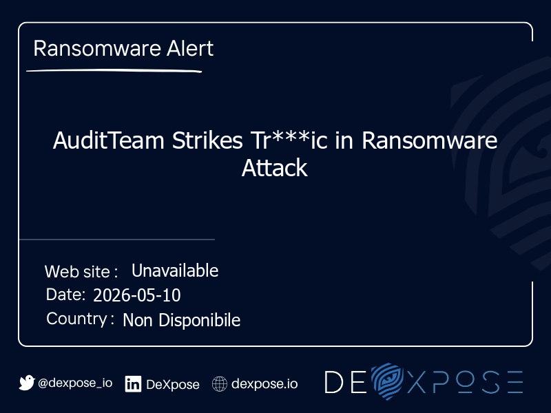 AuditTeam Strikes Tr***ic in Ransomware Attack