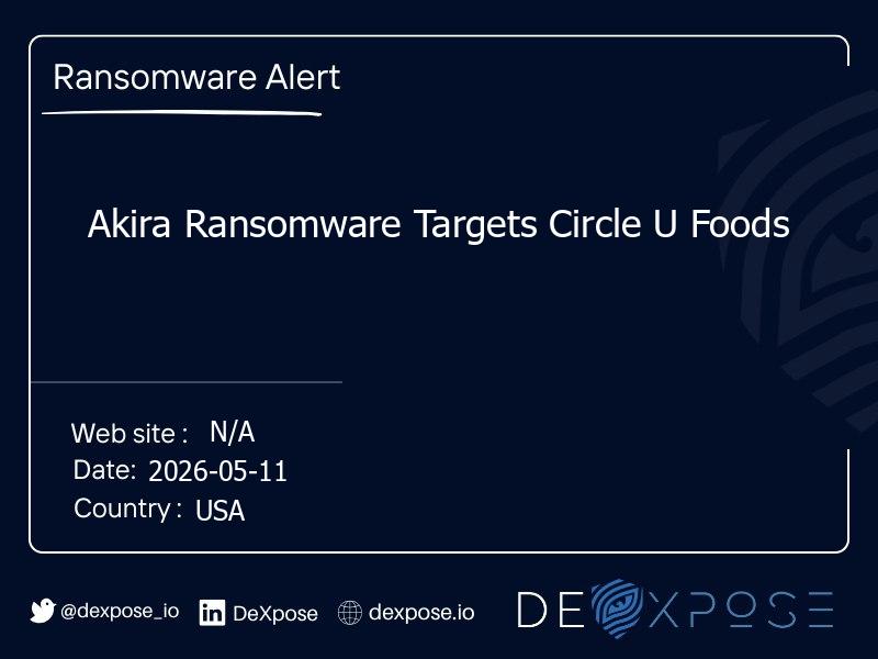 Akira Ransomware Targets Circle U Foods