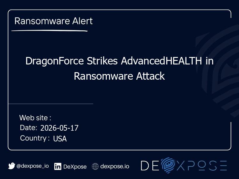 DragonForce Strikes AdvancedHEALTH in Ransomware Attack