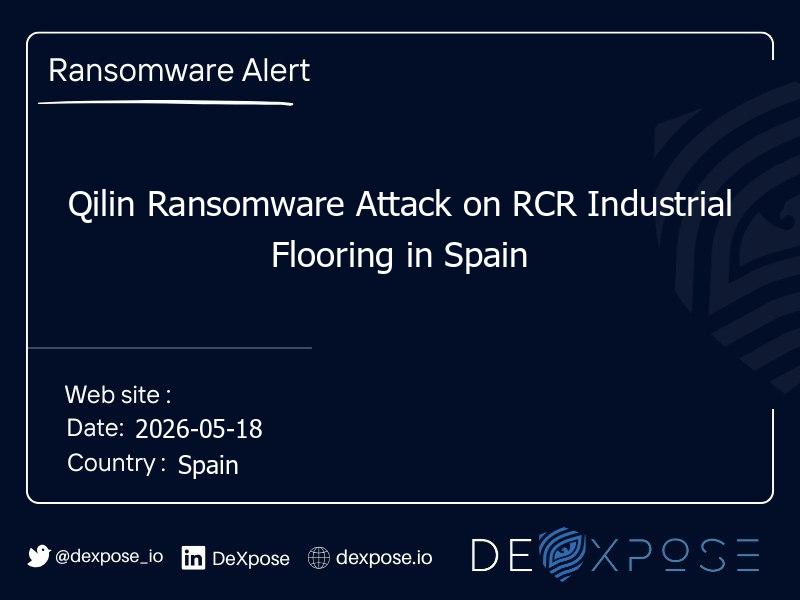 Qilin Ransomware Attack on RCR Industrial Flooring in Spain