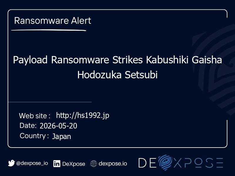 Payload Ransomware Strikes Kabushiki Gaisha Hodozuka Setsubi