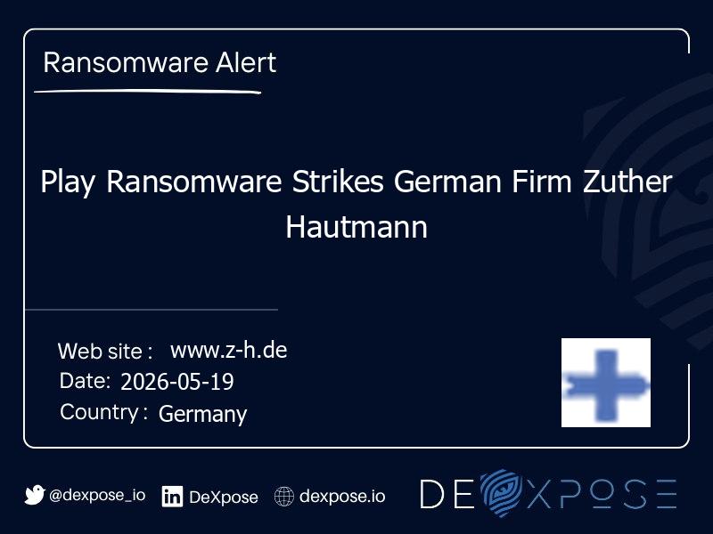 Play Ransomware Strikes German Firm Zuther Hautmann