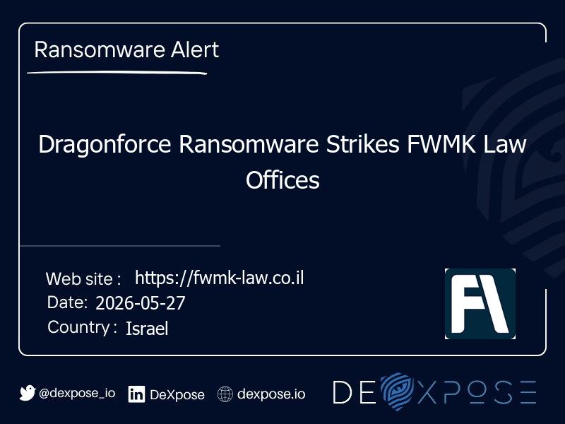 Dragonforce Ransomware Strikes FWMK Law Offices