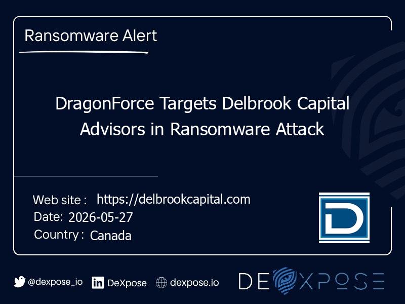 DragonForce Targets Delbrook Capital Advisors in Ransomware Attack