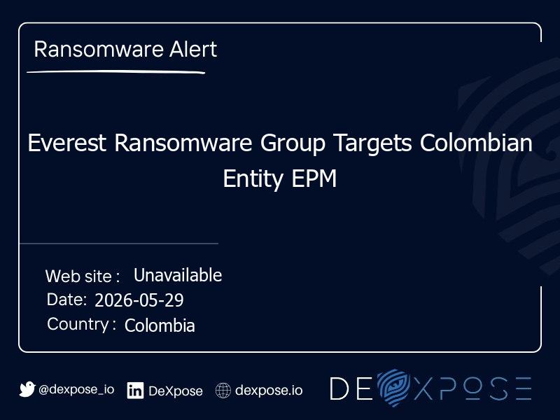 Everest Ransomware Group Targets Colombian Entity ЕРМ
