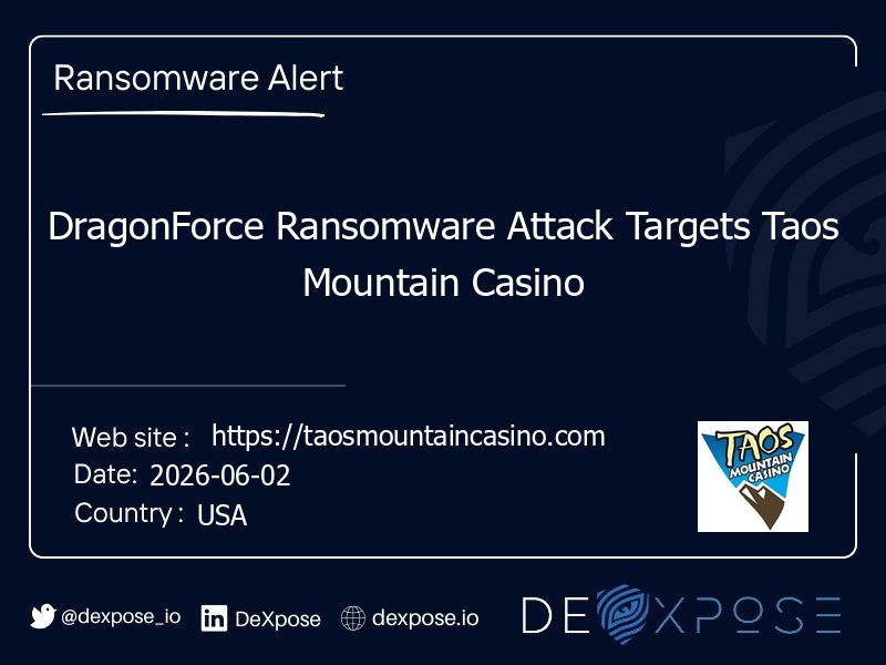DragonForce Ransomware Attack Targets Taos Mountain Casino