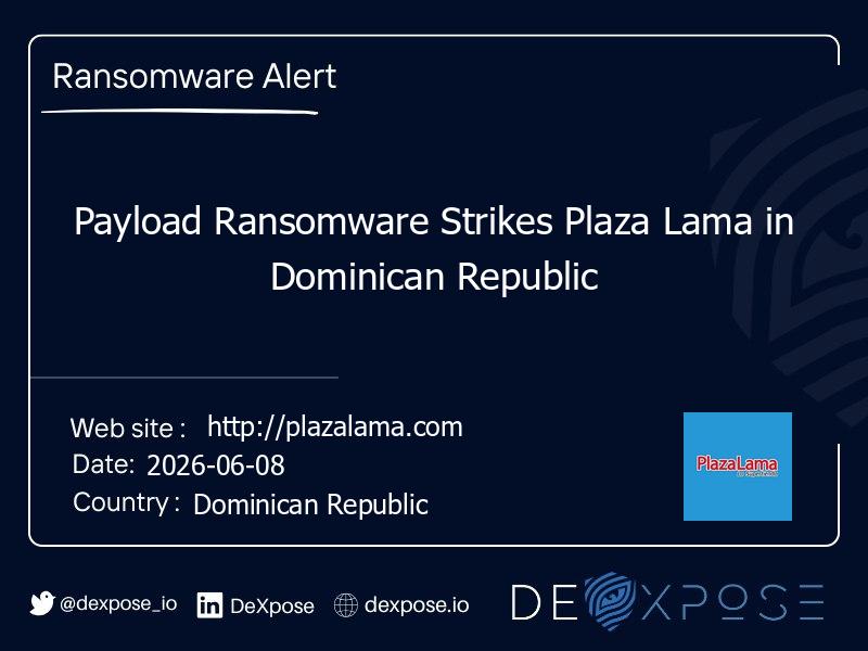 Payload Ransomware Strikes Plaza Lama in Dominican Republic