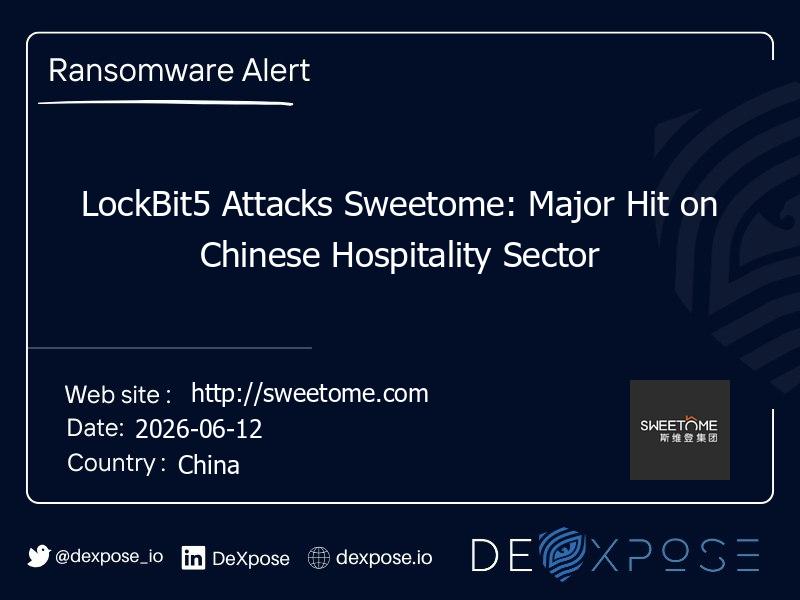 LockBit5 Attacks Sweetome: Major Hit on Chinese Hospitality Sector