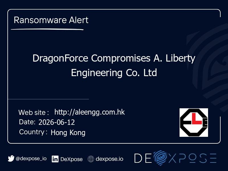DragonForce Compromises A. Liberty Engineering Co. Ltd