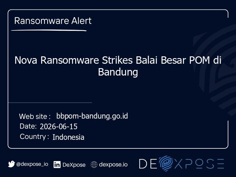 Nova Ransomware Strikes Balai Besar POM di Bandung