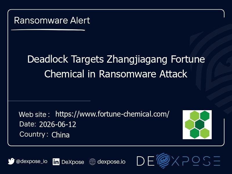 Deadlock Targets Zhangjiagang Fortune Chemical in Ransomware Attack
