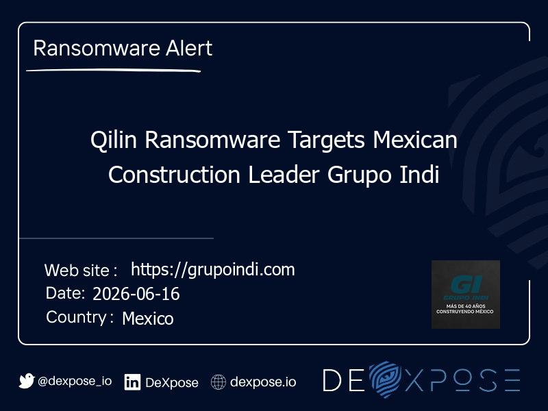 Qilin Ransomware Targets Mexican Construction Leader Grupo Indi