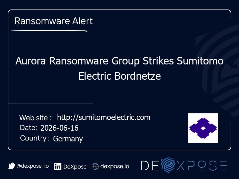 Aurora Ransomware Group Strikes Sumitomo Electric Bordnetze
