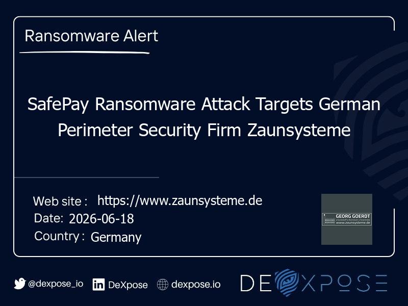 SafePay Ransomware Attack Targets German Perimeter Security Firm Zaunsysteme
