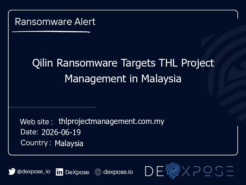 Qilin Ransomware Targets THL Project Management in Malaysia