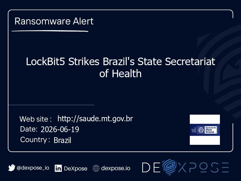 LockBit5 Strikes Brazil's State Secretariat of Health