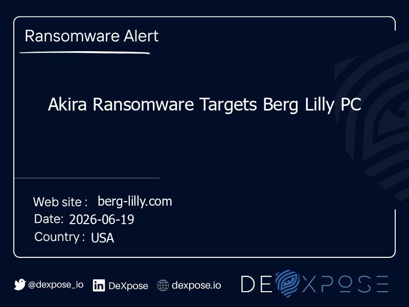 Akira Ransomware Targets Berg Lilly PC