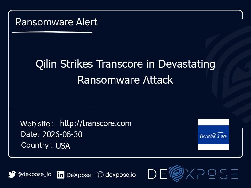 Qilin Strikes Transcore in Devastating Ransomware Attack