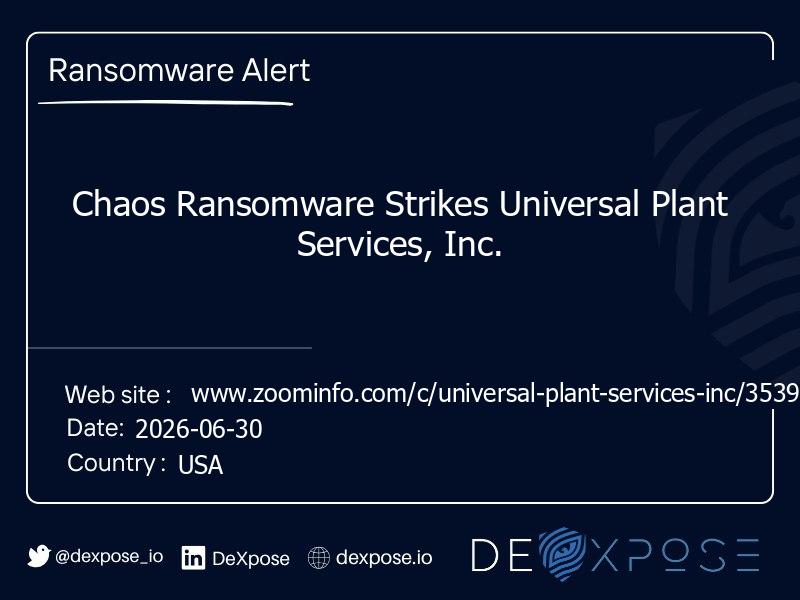 Chaos Ransomware Strikes Universal Plant Services, Inc.