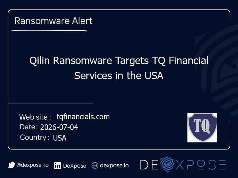 Qilin Ransomware Targets TQ Financial Services in the USA