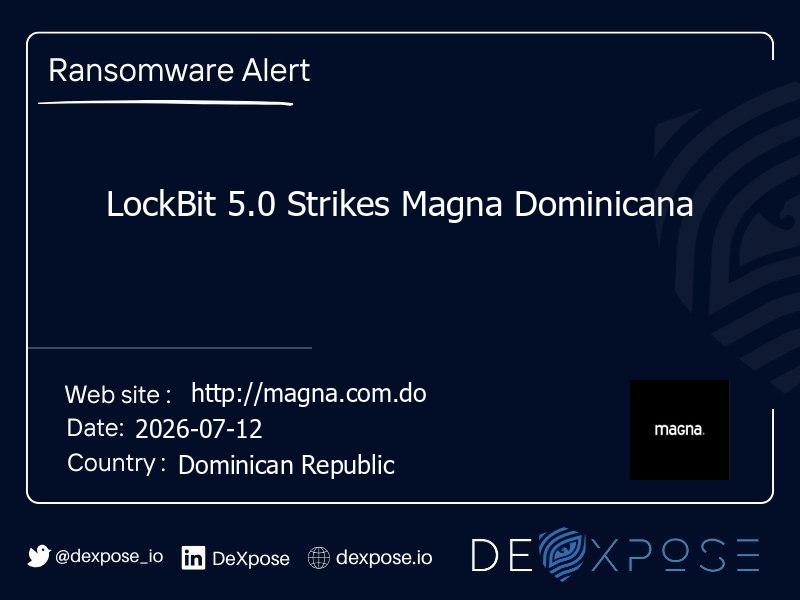 LockBit 5.0 Strikes Magna Dominicana
