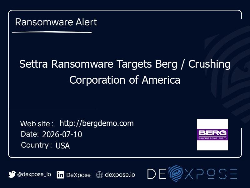 Settra Ransomware Targets Berg / Crushing Corporation of America