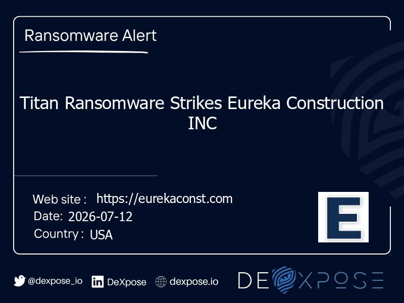 Titan Ransomware Strikes Eureka Construction INC