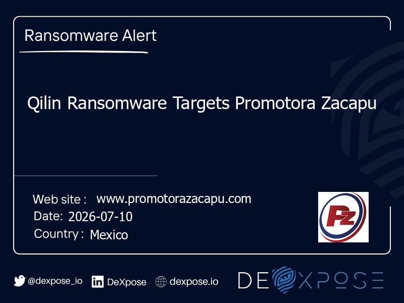 Qilin Ransomware Targets Promotora Zacapu