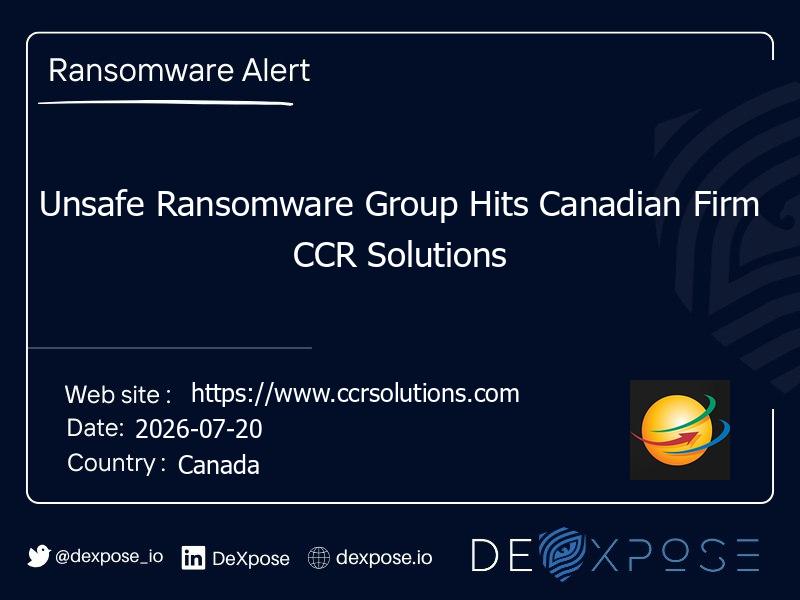 Unsafe Ransomware Group Hits Canadian Firm CCR Solutions