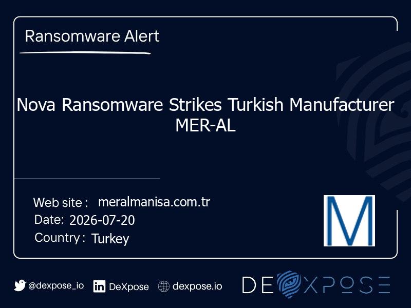 Nova Ransomware Strikes Turkish Manufacturer MER-AL