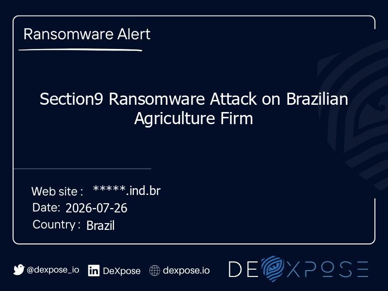 Section9 Ransomware Attack on Brazilian Agriculture Firm