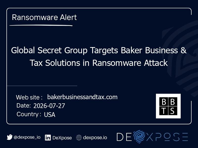 Global Secret Group Targets Baker Business & Tax Solutions in Ransomware Attack