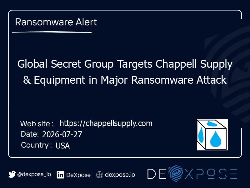 Global Secret Group Targets Chappell Supply & Equipment in Major Ransomware Attack