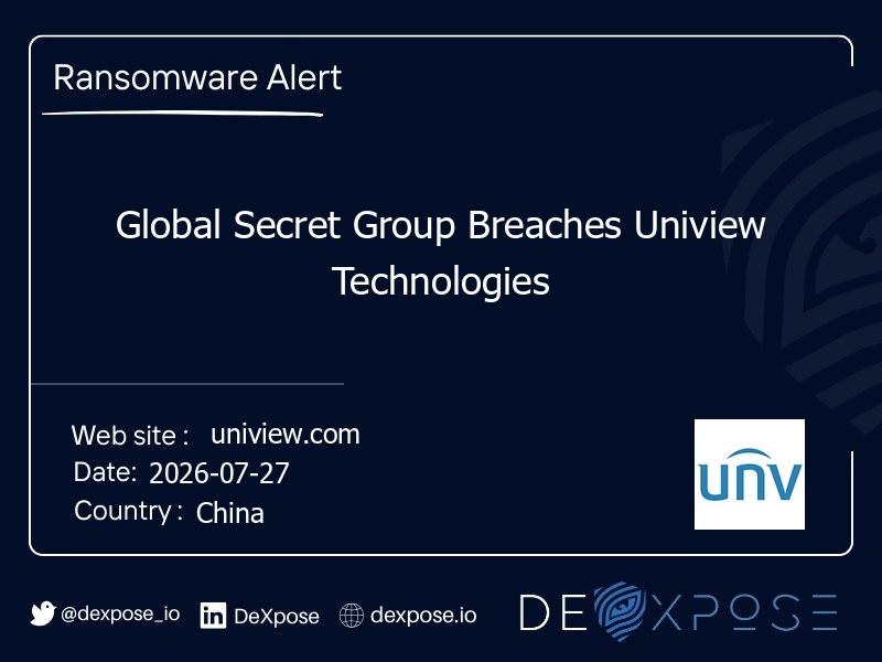 Global Secret Group Breaches Uniview Technologies
