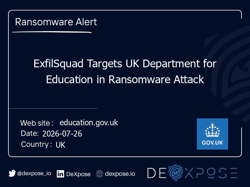 ExfilSquad Targets UK Department for Education in Ransomware Attack