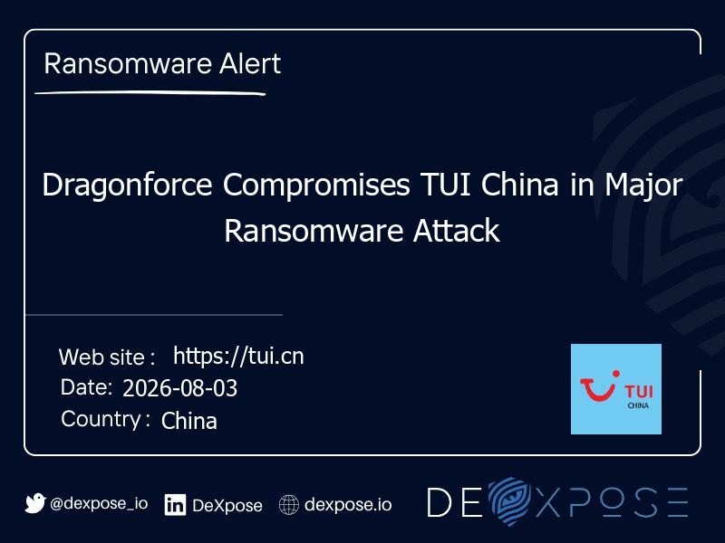Dragonforce Compromises TUI China in Major Ransomware Attack