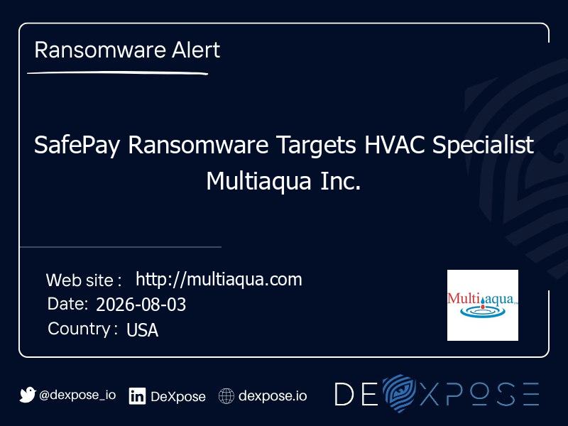 SafePay Ransomware Targets HVAC Specialist Multiaqua Inc.